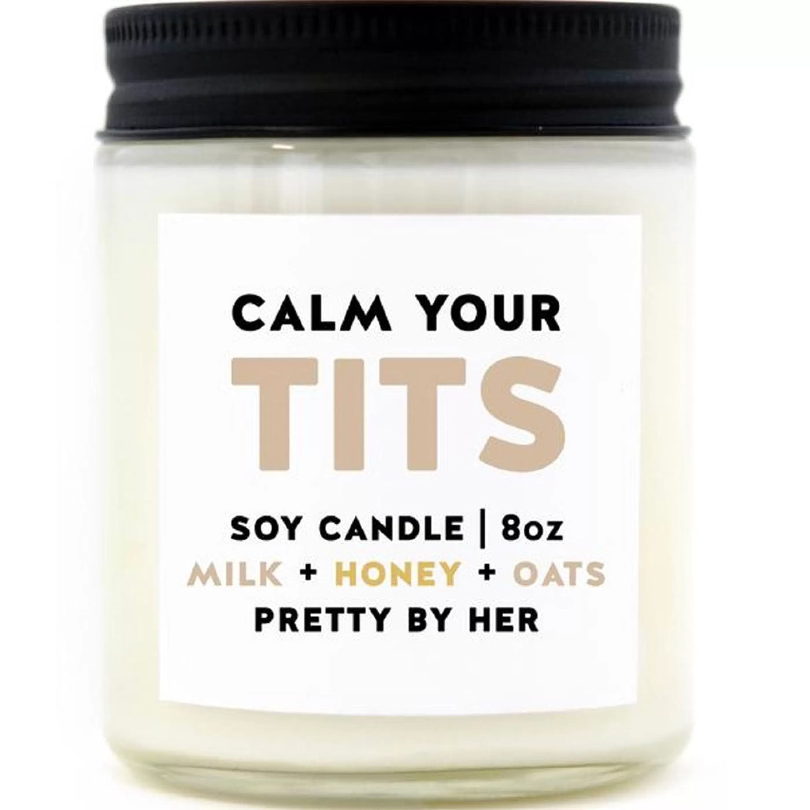 Pretty By Her Candles & Home Fragrances>Calm Your Tits Soy Wax Candle