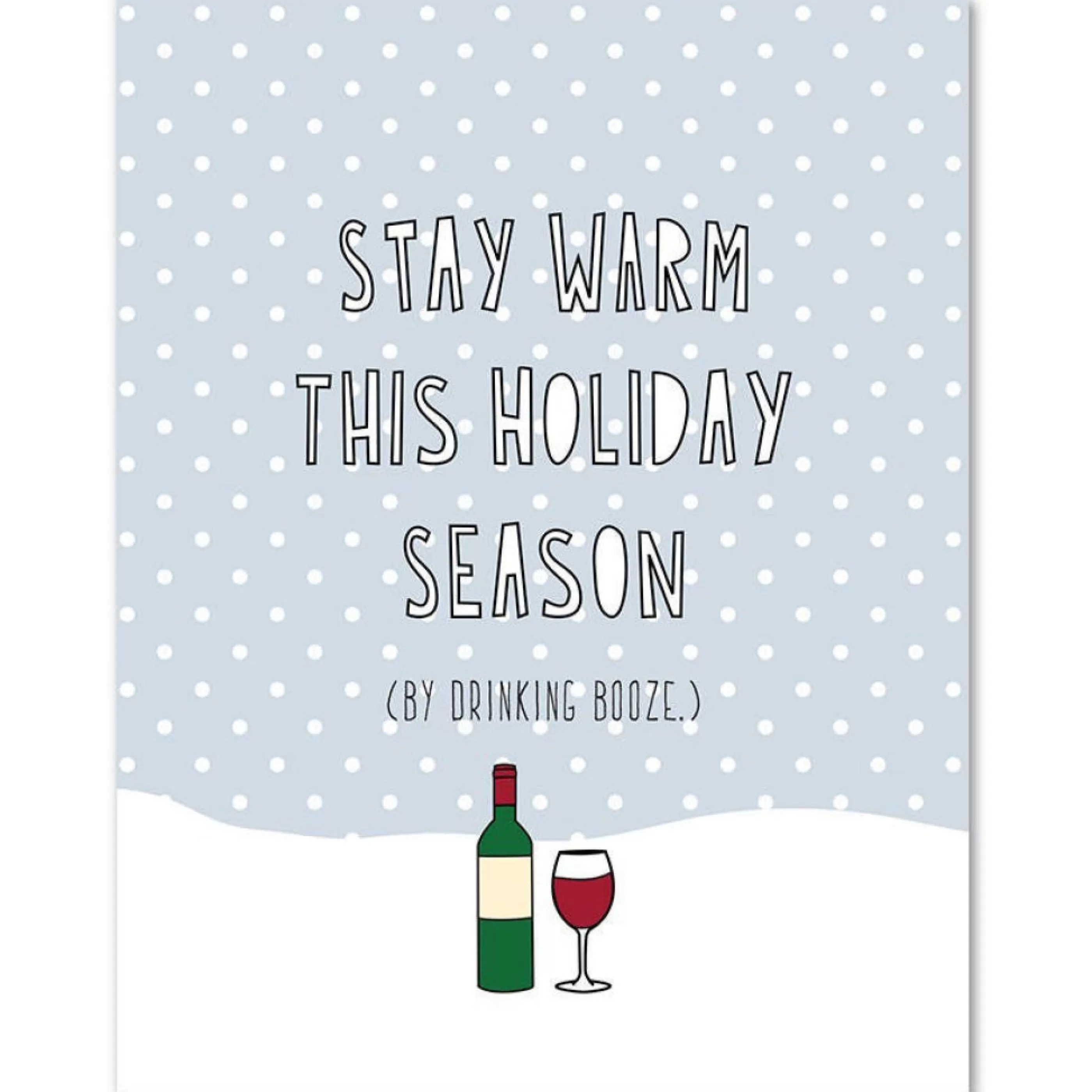 Near Modern Disaster Stay Warm With Booze Card Shop